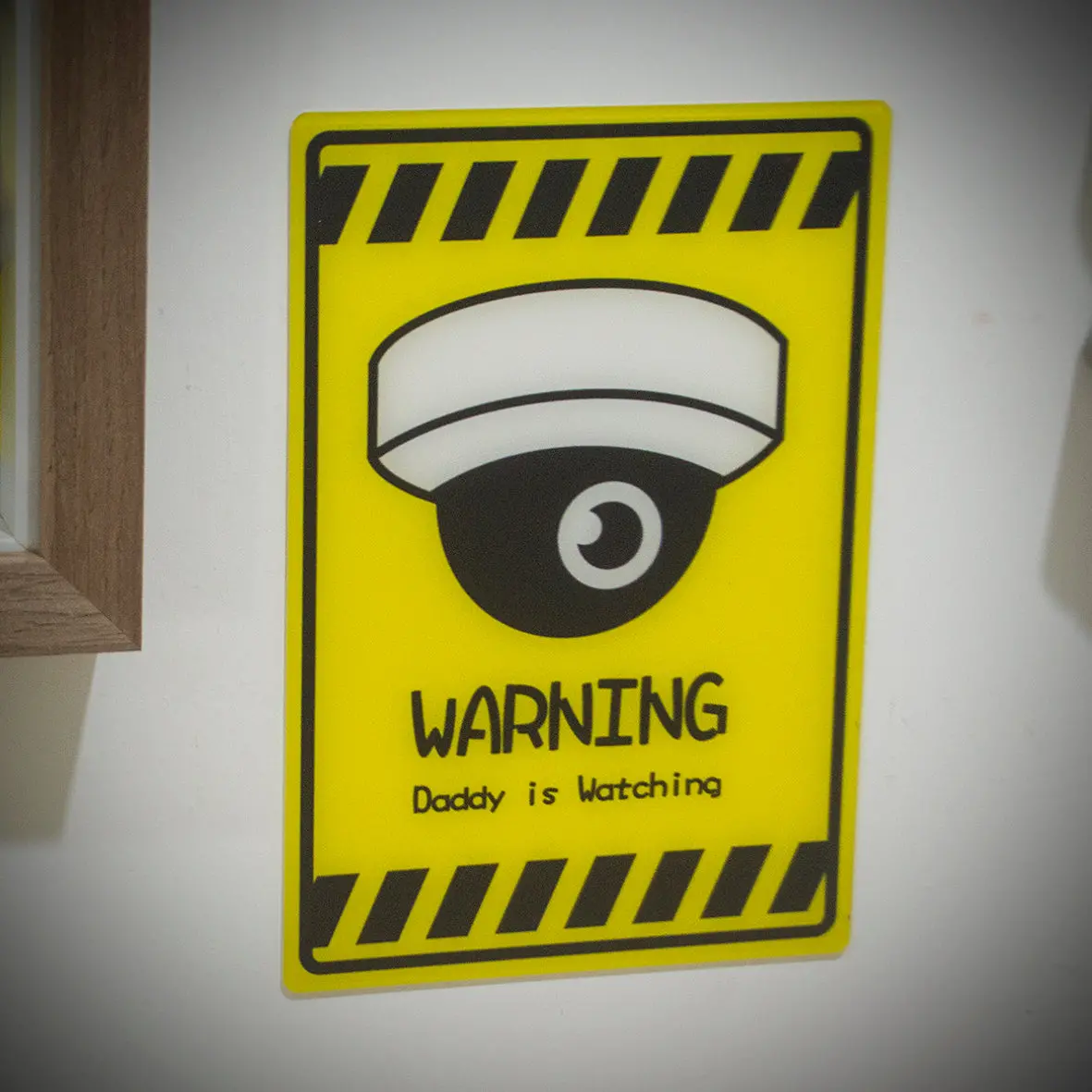 Ggc Funny Sign - Daddy's Watching 1